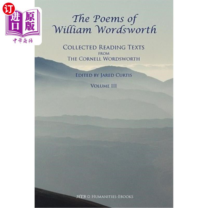 海外直订The Poems of William Wordsworth: Collected Reading Texts from the Cornell Wordsw 威廉·华兹华斯的诗歌:康奈尔