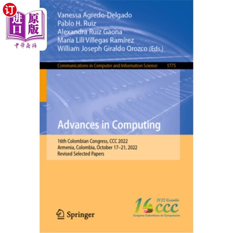 海外直订Advances in Computing: 16th Colombian Congress, CCC 2022, Armenia, Colombia, Oct 计算进展:第16届哥伦比亚大