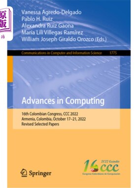 海外直订Advances in Computing: 16th Colombian Congress, CCC 2022, Armenia, Colombia, Oct 计算进展:第16届哥伦比亚大