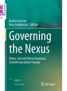海外直订Governing the Nexus: Water, Soil and Waste Resources Considering Global Change 治理Nexus:考虑全球变化的水、
