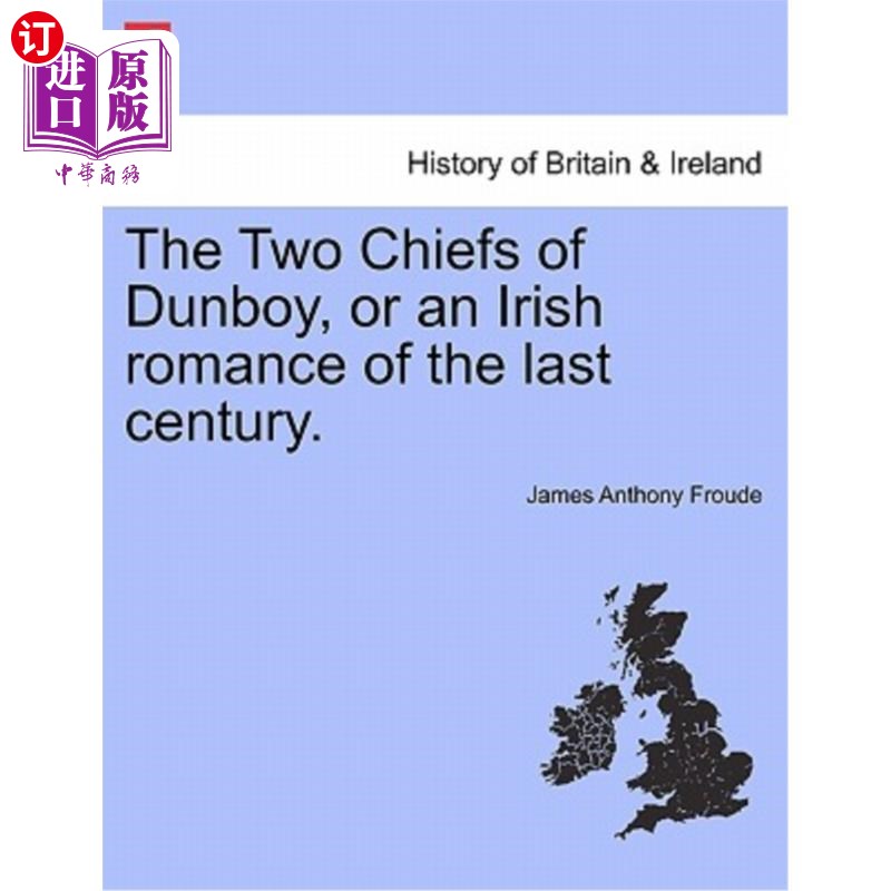 海外直订The Two Chiefs of Dunboy, or an Irish Romance of the Last Century. Dunboy的两位酋长，或上个世纪的爱尔兰浪漫 书籍/杂志/报纸 文学小说类原版书 原图主图