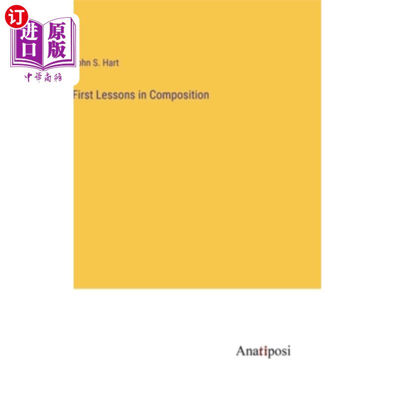 海外直订First Lessons in Composition 作文的第一课