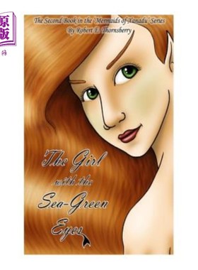 海外直订The Girl with the Sea-Green Eyes: The Second Book in the 'Mermaids of Xanadu' Se 海绿色眼睛的女孩:“世外桃