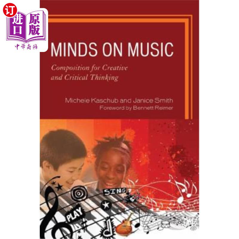海外直订Minds on Music: Composition for Creative and Critical Thinking 音乐思维:创造性和批判性思维的创作