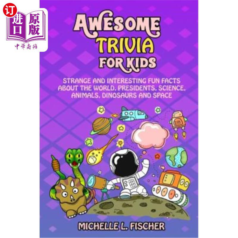 海外直订Awesome Trivia For Kids: Strange And Interesting Fun Facts About The World, Pres 为孩子们准备的令人敬畏的琐