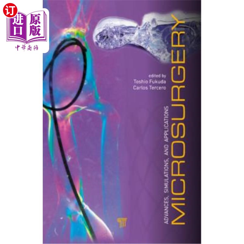 海外直订医药图书Microsurgery: Advances, Simulations and Applications 显微外科:进展、模拟和应用