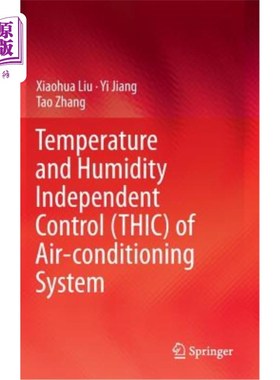 海外直订Temperature and Humidity Independent Control (Thic) of Air-Conditioning System 空调系统温湿度无关控制