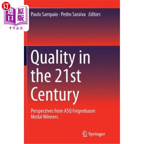 海外直订Quality in the 21st Century: Perspectives from Asq Feigenbaum Medal Winners 21世纪的质量:来自Asq F