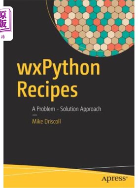 海外直订Wxpython Recipes: A Problem - Solution Approach Wxpython食谱：一种解决问题的方法