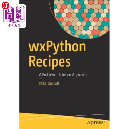 海外直订Wxpython Recipes: A Problem - Solution Approach Wxpython食谱：一种解决问题的方法