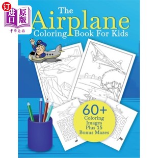 海外直订The Airplane Coloring Book For Kids: An Aeroplane Coloring Book For Kids With 60 为孩子们准备的飞机着色书：