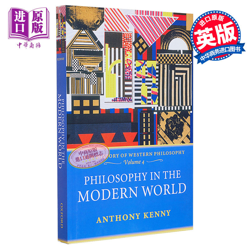 Philosophy in the Modern World Vol 4 英文原版 牛津现代世界哲学：西方哲学新史，卷四 Anthony Kenny【中商原版】