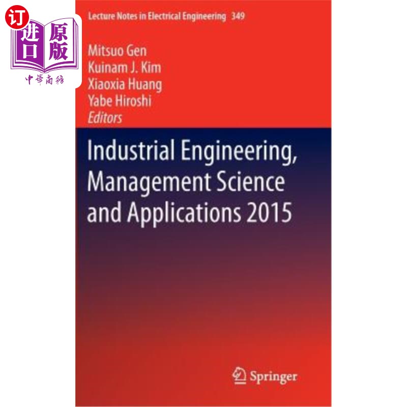 海外直订Industrial Engineering, Management Science and Applications 2015 2015年工业工程、管理科学与应用