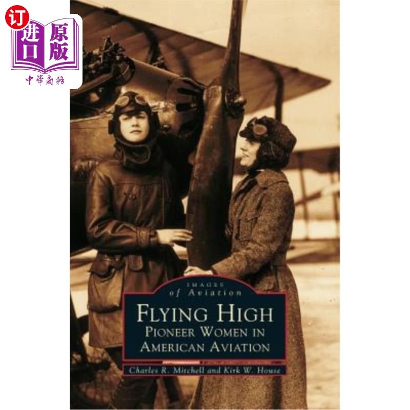海外直订flying high: pioneer women in american aviation 高飞:美