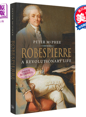 【中商原版】罗伯斯庇尔：革命的一生 英文原版 人物传记 Robespierre: A Revolutionary Life Peter Mcphee 彼得麦克菲