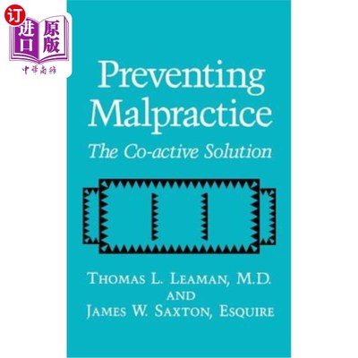 海外直订Preventing Malpractice: The Co-Active Solution 预防玩忽职守:协同解决方案