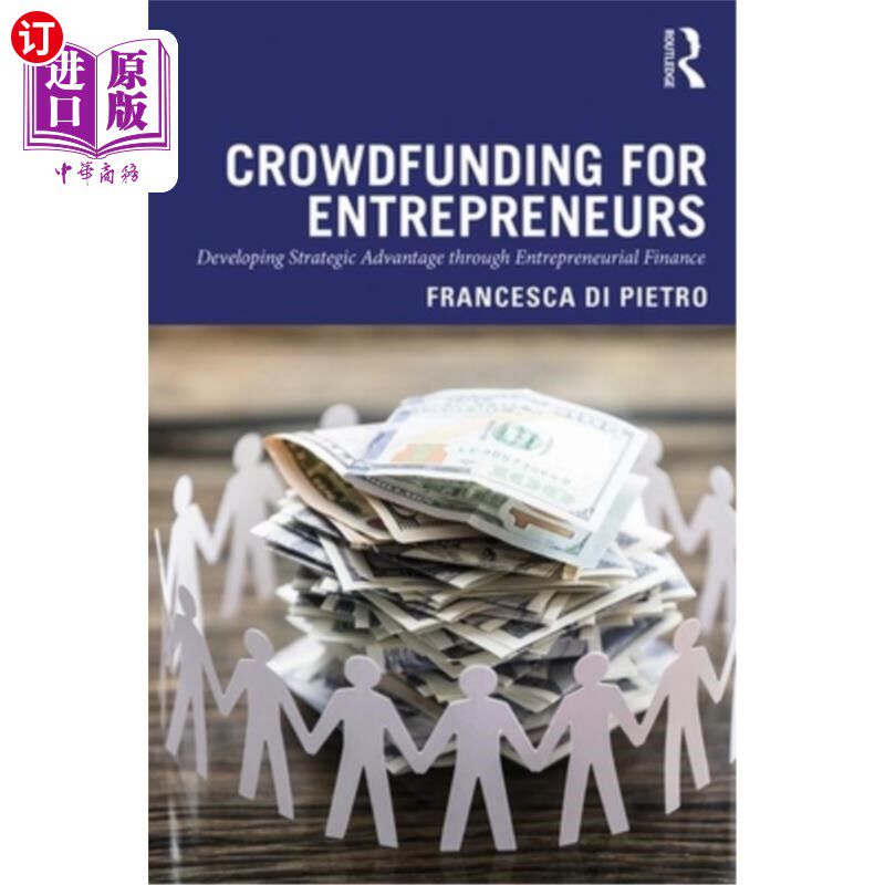 海外直订Crowdfunding for Entrepreneurs: Developing Strategic Advantage Through Entrepren 企业家众筹:通过创业融资发