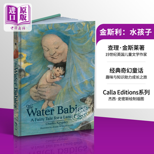 插图版 经典 金斯利 英文原版 精装 Calla 文学 Kingsley The 中商原版 Babies Editions Charles 水孩子 现货 Water