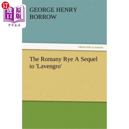 海外直订The Romany Rye a Sequel to 'Lavengro' 《罗曼尼黑麦》是《拉文格罗》的续集