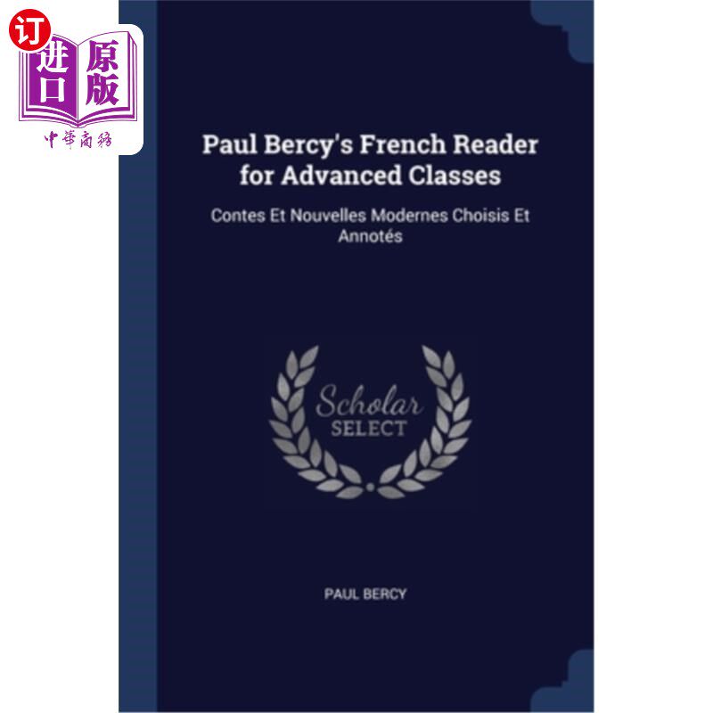 海外直订Paul Bercy's French Reader for Advanced Classes: Contes Et Nouvelles Modernes Ch 保罗·伯西的高级课程法语读
