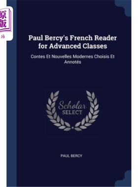 海外直订Paul Bercy's French Reader for Advanced Classes: Contes Et Nouvelles Modernes Ch 保罗·伯西的高级课程法语读