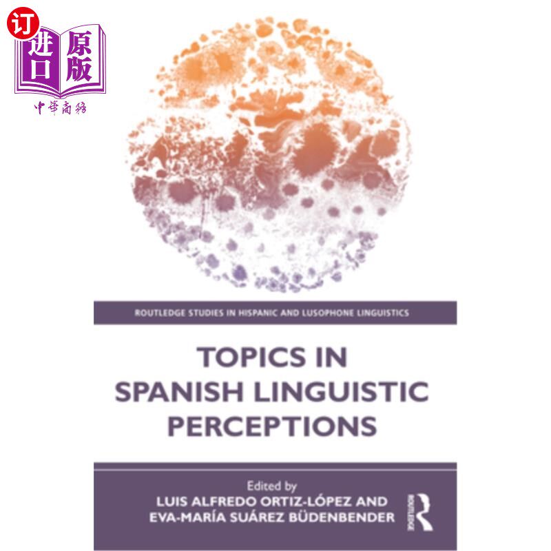 海外直订Topics in Spanish Linguistic Perceptions 西班牙语语言认知主题