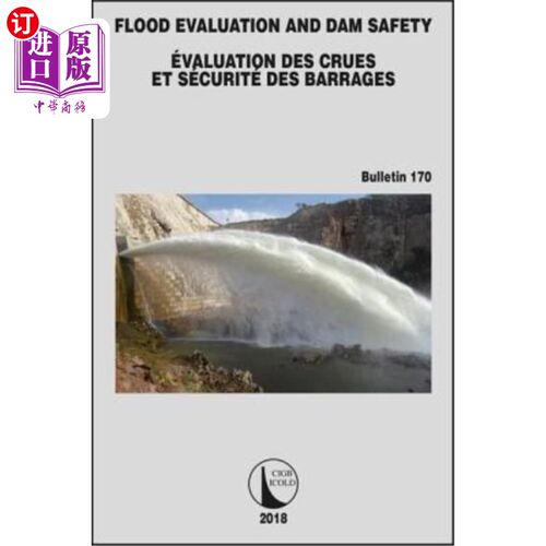 海外直订Flood Evaluation and Dam Safety: évaluation Des Crues Et Sécurité Des Barrages 洪水评估与大坝安全:洪水评估