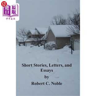 罗伯特·c·诺布尔 书信和随笔 and Robert Letters Essays 短篇小说 海外直订Short Noble Stories
