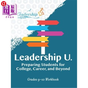 海外直订Leadership U: Preparing Students for College, Career, and Beyond: Grades 9-10 Wo 领导力：让学生为大学、职业