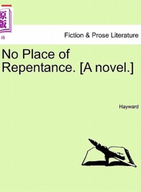 海外直订No Place of Repentance. [A Novel.] 没有忏悔的地方。【小说】