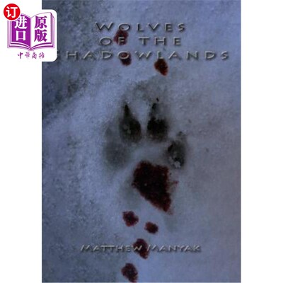 海外直订Wolves of the Shadowlands 阴影地带的狼