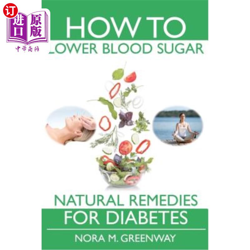 海外直订医药图书How To Lower Blood Sugar: Natural Remedies for Diabetes 如何降低血糖：糖尿病的自然疗法