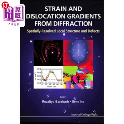 海外直订Strain and Dislocation Gradients from Diffraction: Spatially-Resolved Local Stru 衍射产生的应变和位错梯度：