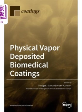 海外直订Physical Vapor Deposited Biomedical Coatings 物理蒸汽沉积生物医学涂层