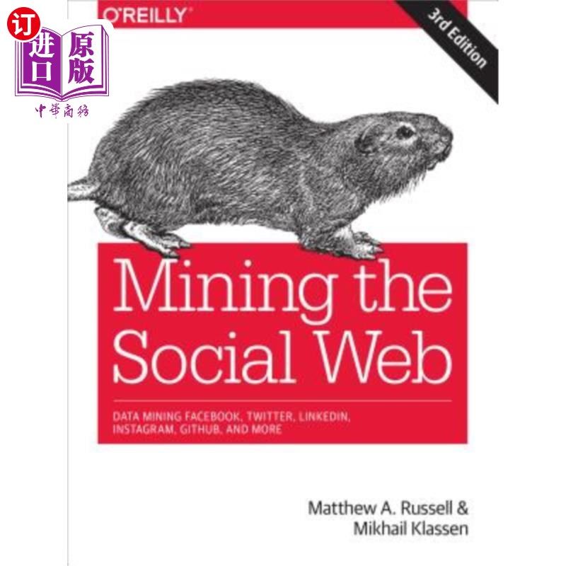 海外直订Mining the Social Web: Data Mining Facebook, Twitter, Linkedin, Instagram, Githu 挖掘社交网站：数据挖掘Face
