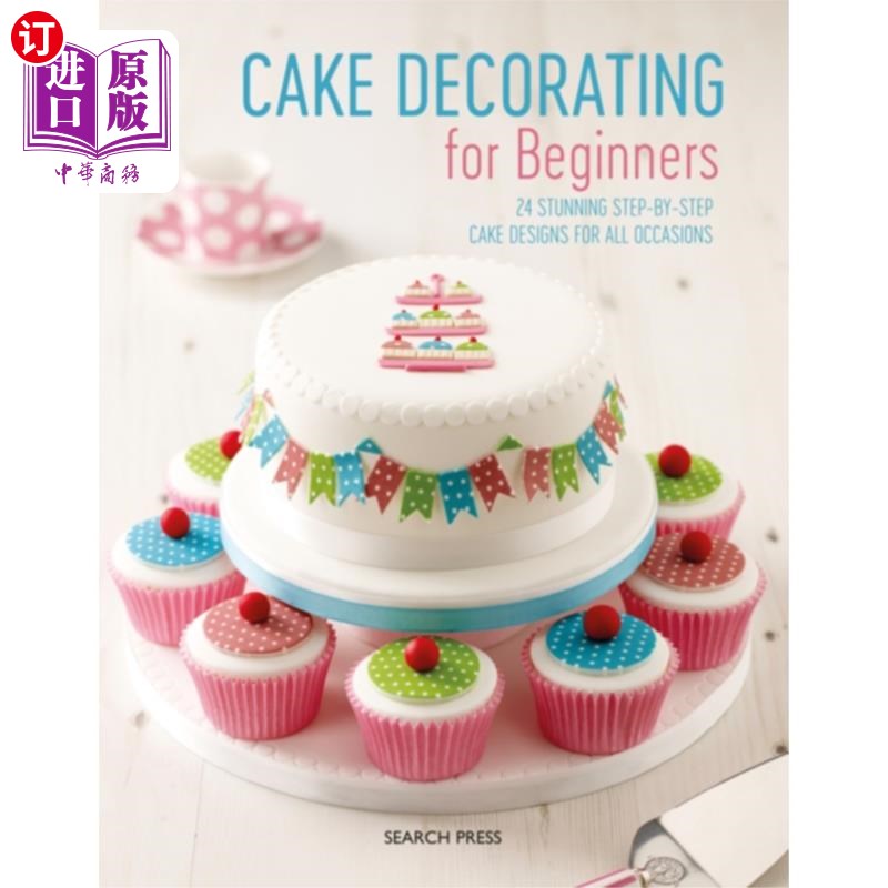 海外直订Cake Decorating for Beginners 蛋糕装饰初学者
