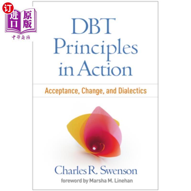 海外直订Dbt Principles in Action: Acceptance, Change, and Dialectics 行动中的原则:接受、改变和辩证法