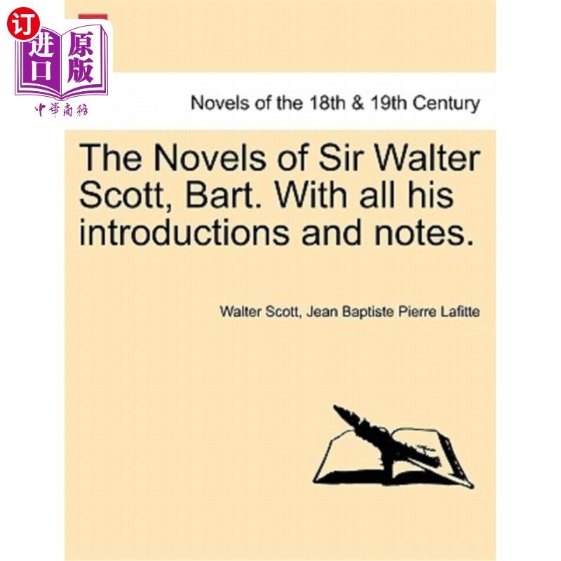 海外直订The Novels of Sir Walter Scott, Bart. with All His Introductions and Notes. 沃尔特·斯科特爵士的小说，巴特。