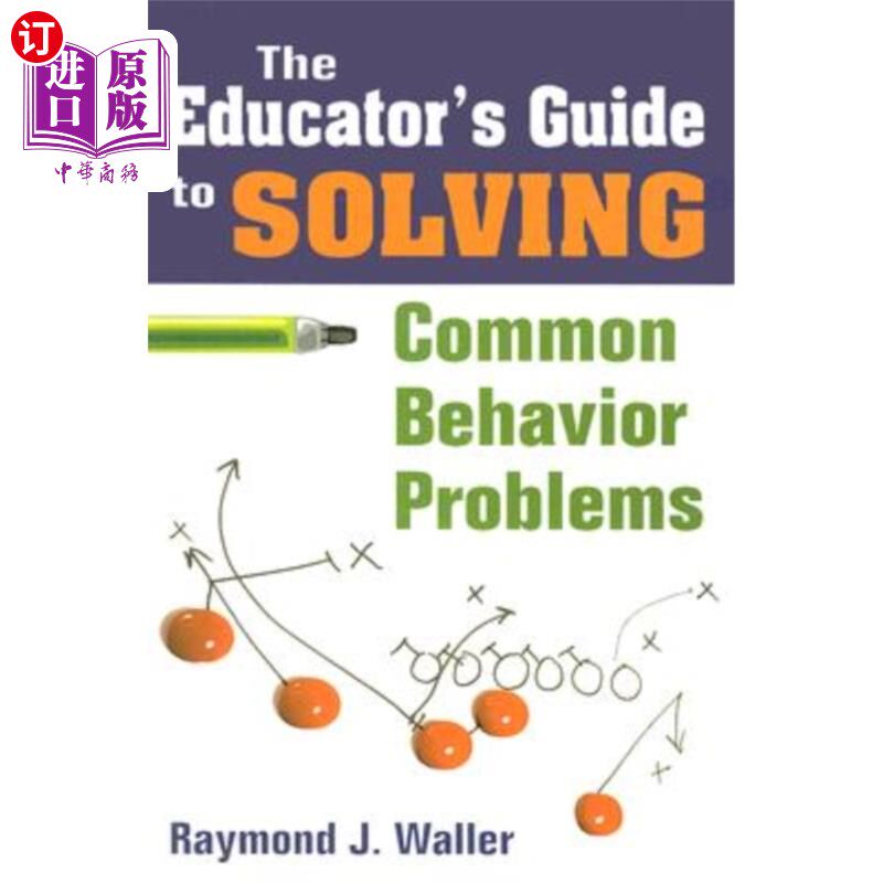 海外直订The Educator′s Guide to Solving Common Behavior Problems 解决常见行为问题的教育者指南