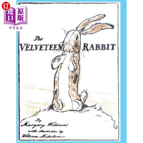 海外直订The Velveteen Rabbit: or How Toys Become Real 天鹅绒兔子：或玩具如何成为现实