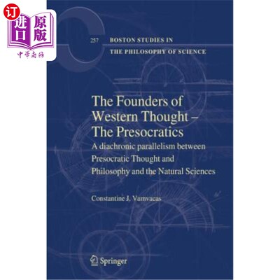 海外直订The Founders of Western Thought - The Presocratics: A Diachronic Parallelism Bet 西方思想的奠基人-前苏格拉