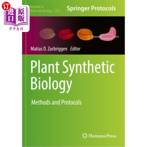 海外直订Plant Synthetic Biology: Methods and Protocols 植物合成生物学:方法与方案
