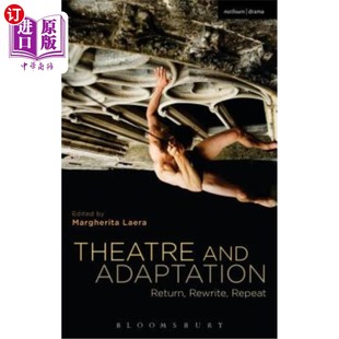 Return Rewrite Repeat 海外直订Theatre 重写 Adaptation 戏剧与改编：回归 重复 and