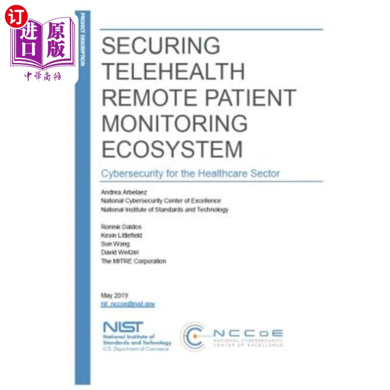 海外直订Securing Telehealth Remote Patient Monitoring Ecosystem: Cybersecurity for the H 确保远程医疗远程患者监控生