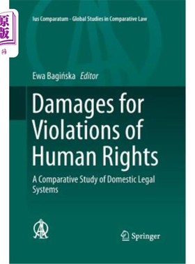海外直订Damages for Violations of Human Rights: A Comparative Study of Domestic Legal Sy 侵犯人权的损害赔偿:国内法