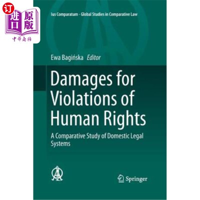 海外直订Damages for Violations of Human Rights: A Comparative Study of Domestic Legal Sy 侵犯人权的损害赔偿:国内法