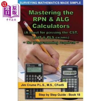 海外直订Mastering the RPN & ALG Calculators: Step by Step Guide 掌握RPN和ALG计算器：分步指南