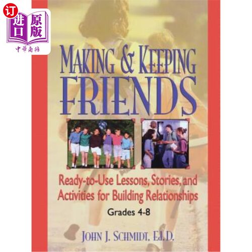 海外直订Making & Keeping Friends: Ready-To-Use Lessons, Stories, and Activities for Buil 交朋友和保持朋友：4-8年级，