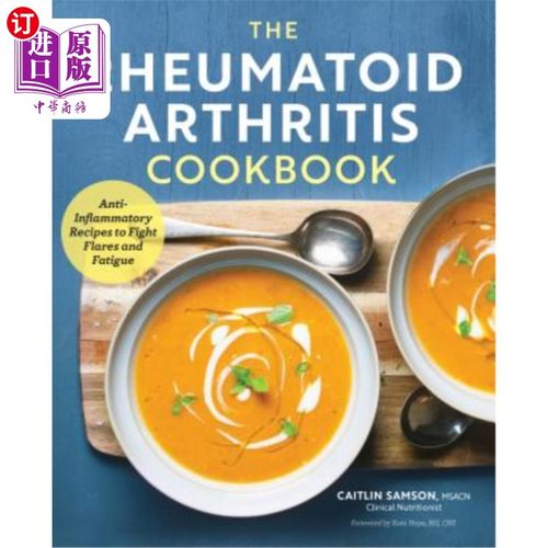 海外直订医药图书The Rheumatoid Arthritis Cookbook: Anti-Inflammatory Recipes to Fight Flares and 类风湿关节炎食谱：