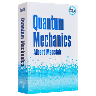 量子力学 美国物理学本科生和研究生的教材 英文原版 Quantum Mechanics Albert Messiah【中商原版】